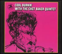 Chet Baker - Cool Burnin' with the Chet Baker Quintet lyrics