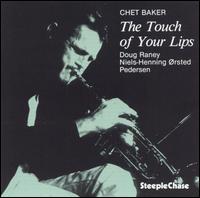 Chet Baker - The Touch of Your Lips lyrics