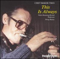 Chet Baker - This Is Always [live] lyrics