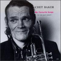 Chet Baker - My Favourite Songs, Vols. 1-2: The Last Great Concert [live] lyrics
