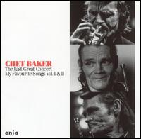 Chet Baker - Last Great Concert, Vols. 1-2 [live] lyrics
