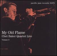 Chet Baker - Quartet Live, Vol. 3: My Old Flame lyrics