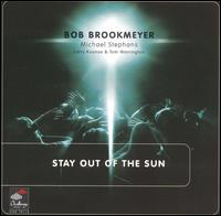 Bob Brookmeyer - Stay Out of the Sun lyrics
