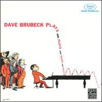 Dave Brubeck - Plays and Plays and... lyrics