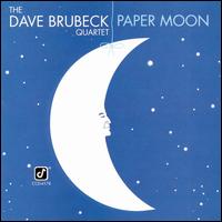 Dave Brubeck - Paper Moon lyrics
