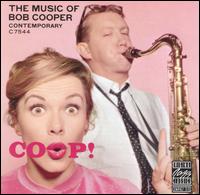 Bob Cooper - Coop! The Music of Bob Cooper lyrics