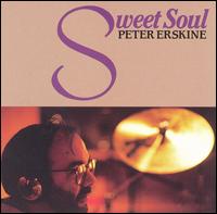 Peter Erskine - Sweet Soul lyrics
