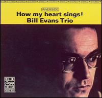 Bill Evans - How My Heart Sings! lyrics