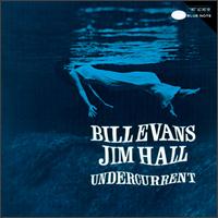 Bill Evans - Undercurrent lyrics