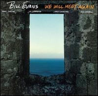 Bill Evans - We Will Meet Again lyrics