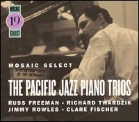 Russ Freeman - Mosaic Select: Russ Freeman/Pacific Jazz Piano Trios lyrics