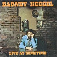 Barney Kessel - Live at Sometime lyrics