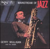 Gerry Mulligan - Mainstream of Jazz lyrics