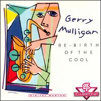 Gerry Mulligan - Re-Birth of the Cool lyrics
