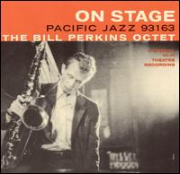 Bill Perkins - The Bill Perkins Octet on Stage lyrics