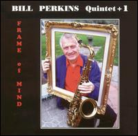 Bill Perkins - Frame of Mind lyrics