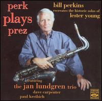 Bill Perkins - Perk Plays Prez lyrics