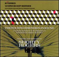 Shorty Rogers - The Fourth Dimension in Sound lyrics