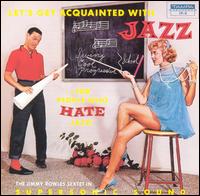 Jimmy Rowles - Let's Get Acquainted with Jazz (For People Who Hate Jazz) lyrics