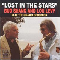 Bud Shank - Lost in the Stars: Bud Shank and Lou Levy Play the Sinatra Songbook lyrics