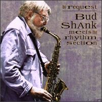Bud Shank - By Request: Bud Shank Meets the Rhythm Section lyrics