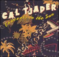 Cal Tjader - Concerts in the Sun [live] lyrics