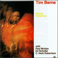 Tim Berne - Mutant Variations lyrics