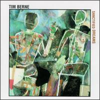 Tim Berne - Sanctified Dreams lyrics