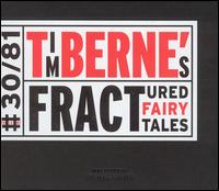 Tim Berne - Tim Berne's Fractured Fairy Tales lyrics