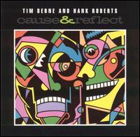 Tim Berne - Cause & Reflect lyrics