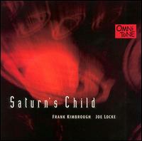 Frank Kimbrough - Saturn's Child lyrics