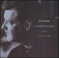 Frank Kimbrough - Lullabluebye lyrics