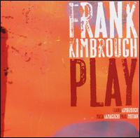 Frank Kimbrough - Play lyrics