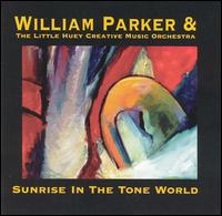 William Parker - Sunrise in the Tone World lyrics