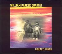 William Parker - O'Neal's Porch lyrics