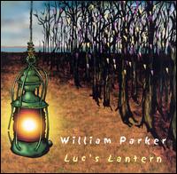 William Parker - Luc's Lantern lyrics