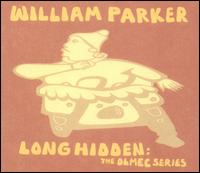 William Parker - Long Hidden: The Olmec Series lyrics