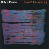 Bobby Previte - Claude's Late Morning lyrics