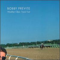 Bobby Previte - Weather Clear Track Fast lyrics