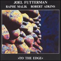 Joel Futterman - To the Edge lyrics