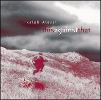Ralph Alessi - This Against That lyrics