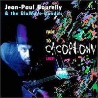 Jean-Paul Bourelly - Fade to Cacophony: Live lyrics