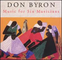 Don Byron - Music for Six Musicians lyrics