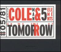 Steve Coleman & The Five Elements - On the Edge of Tomorrow lyrics