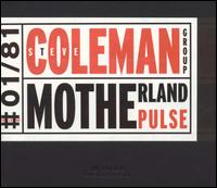 Steve Coleman - Motherland Pulse lyrics
