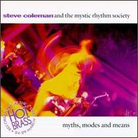 Steve Coleman - Myths, Modes & Means: Live at Hot Brass lyrics