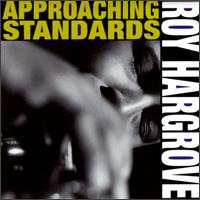 Roy Hargrove - Approaching Standards lyrics