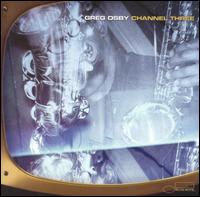 Greg Osby - Channel Three lyrics