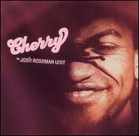 Josh Roseman - Cherry lyrics