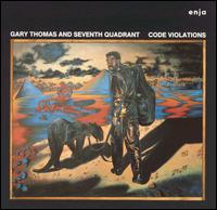 Gary Thomas - Code Violations lyrics